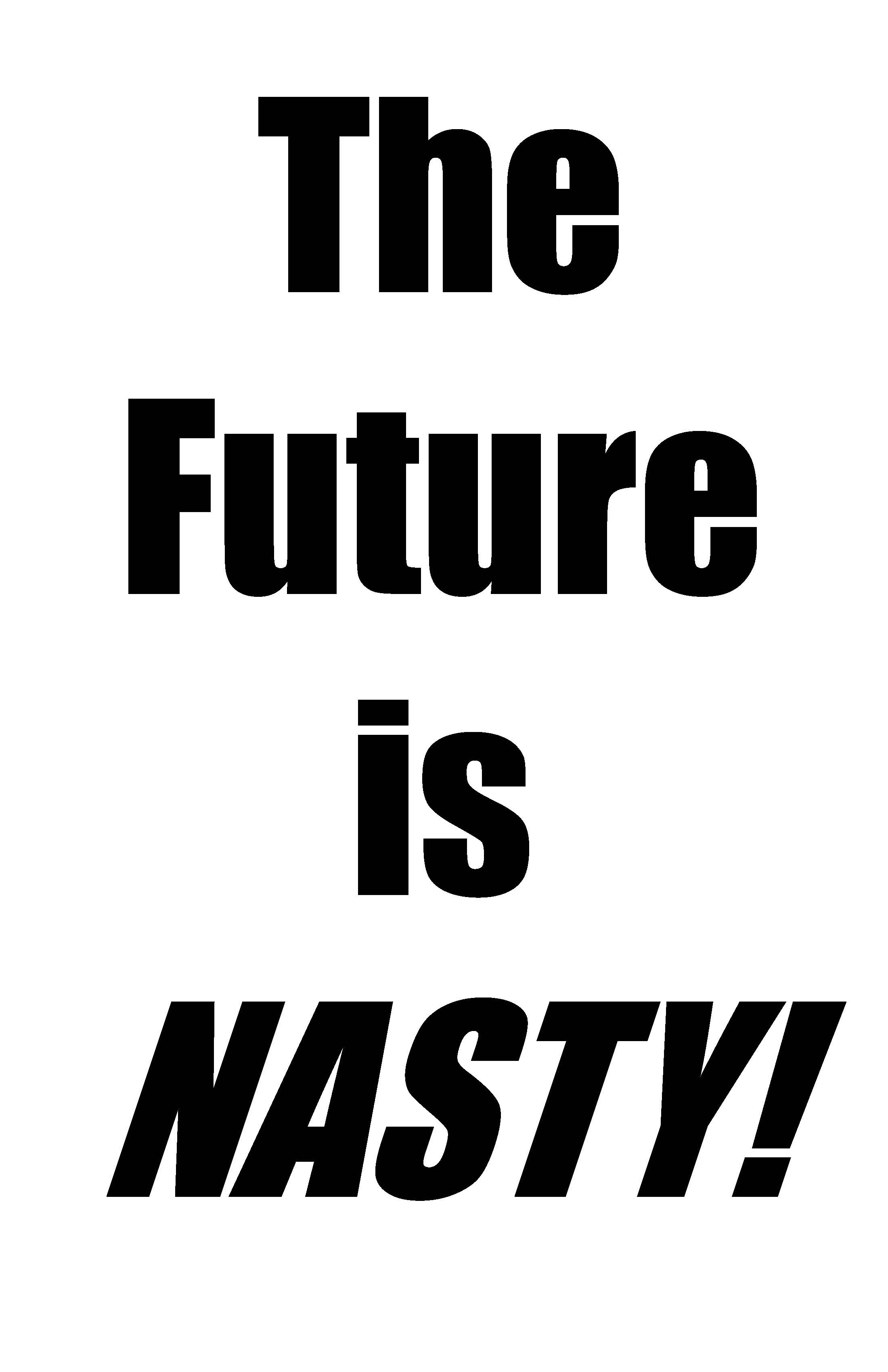 future-is-nasty